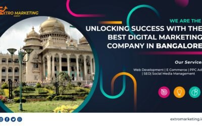 Unlocking Success with the Best Digital Marketing Company in Bangalore